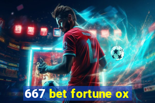 667 bet fortune ox